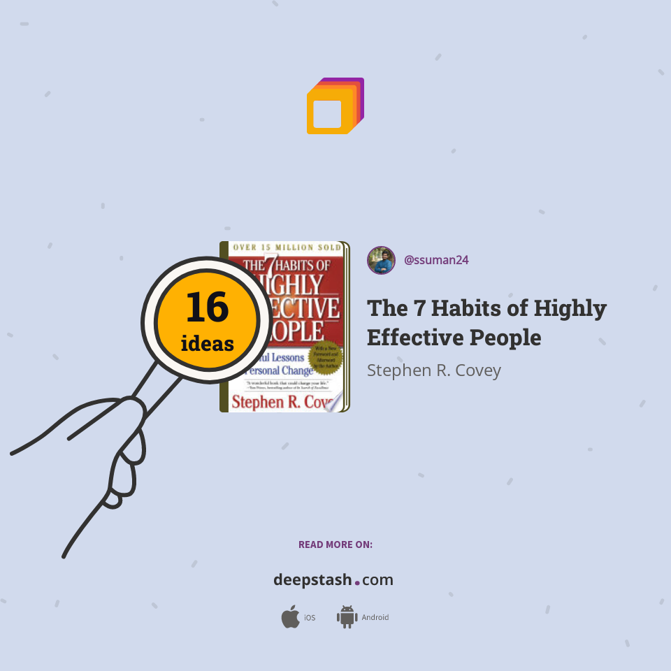 The 7 Habits of Highly Effective People