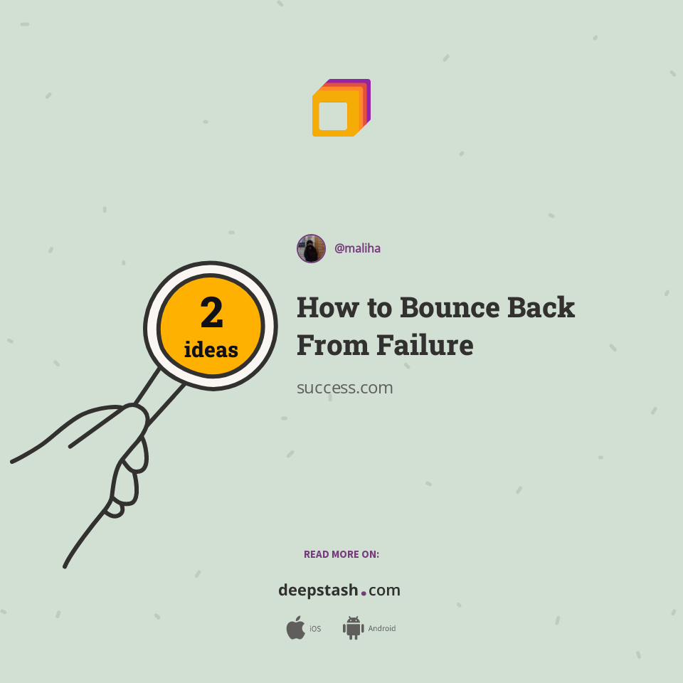 How to Bounce Back From Failure | Deepstash