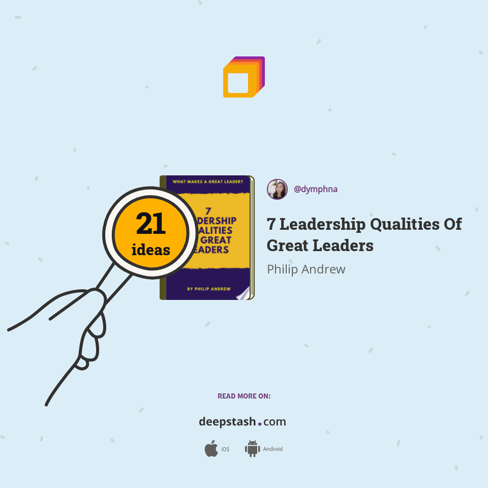 7 Leadership Qualities Of Great Leaders