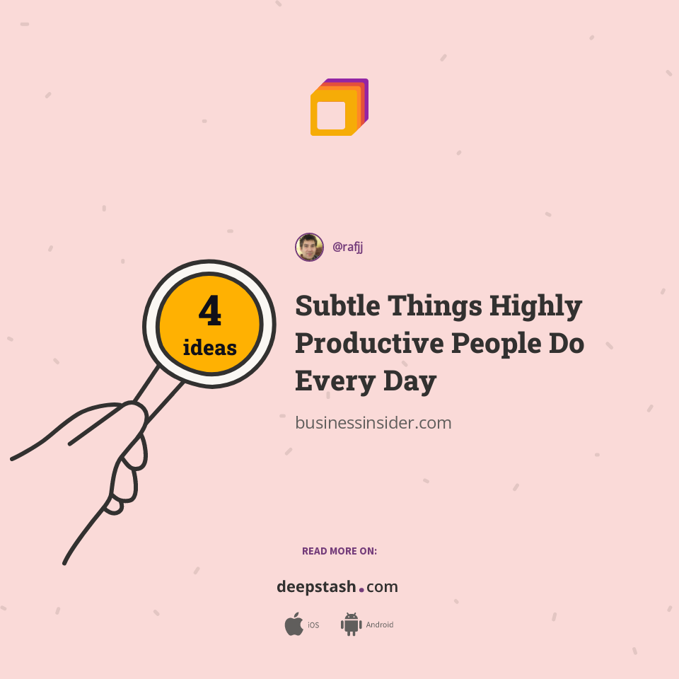 Subtle Things Highly Productive People Do Every Day