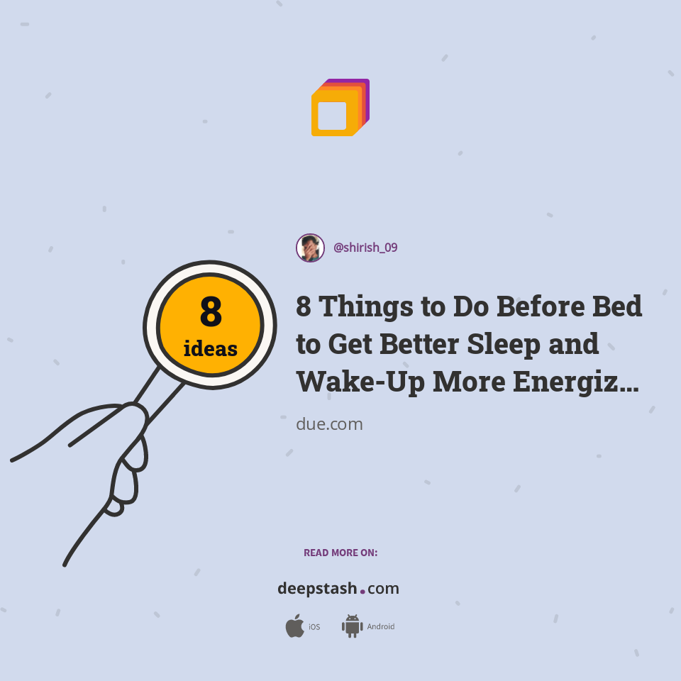 8 Things to Do Before Bed to Get Better Sleep and WakeUp More