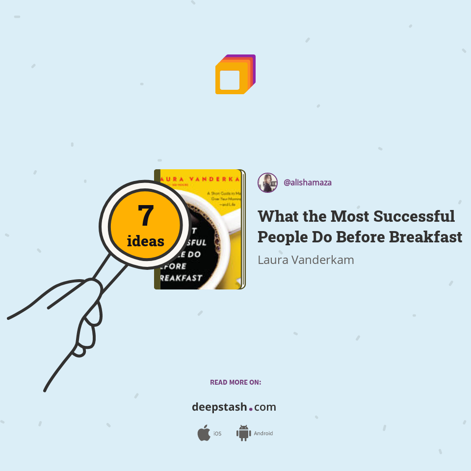 What the Most Successful People Do Before Breakfast | Deepstash