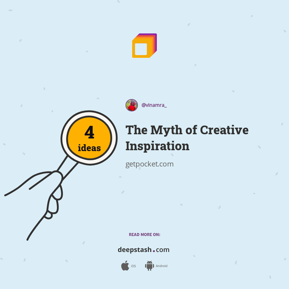 The Myth of Creative Inspiration
