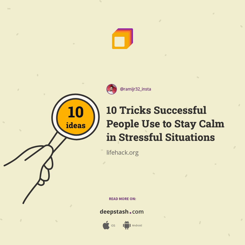 10 Tricks Successful People Use to Stay Calm in Stressful Situations ...