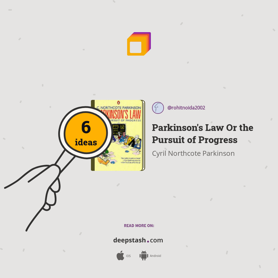 Parkinson's Law Or the Pursuit of Progress