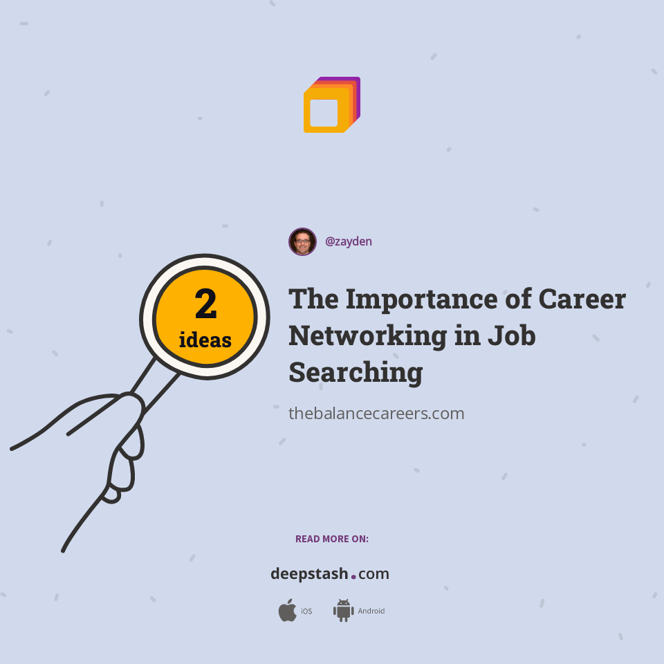 The Importance of Career Networking in Job Searching | Deepstash