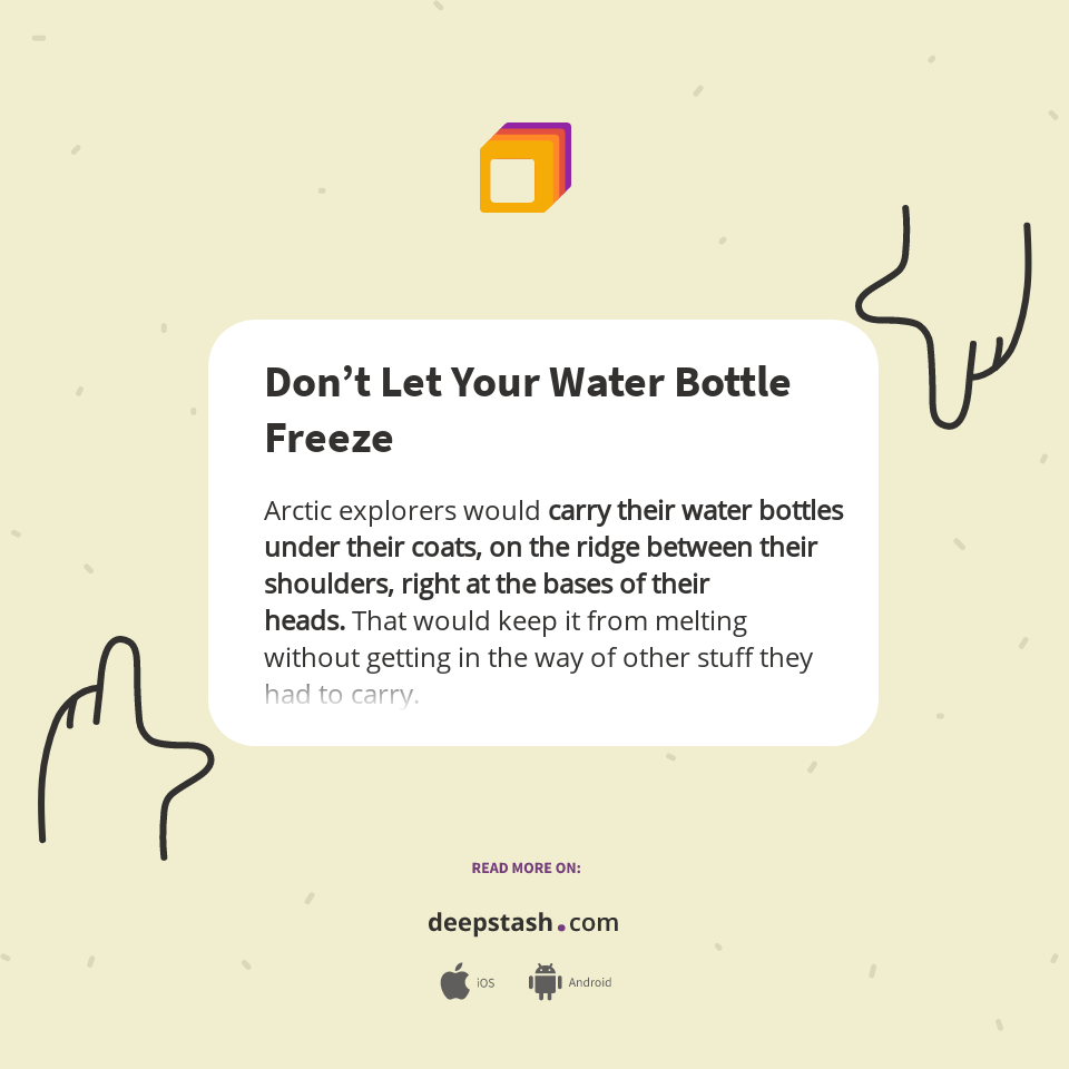 Don’t Let Your Water Bottle Freeze Deepstash