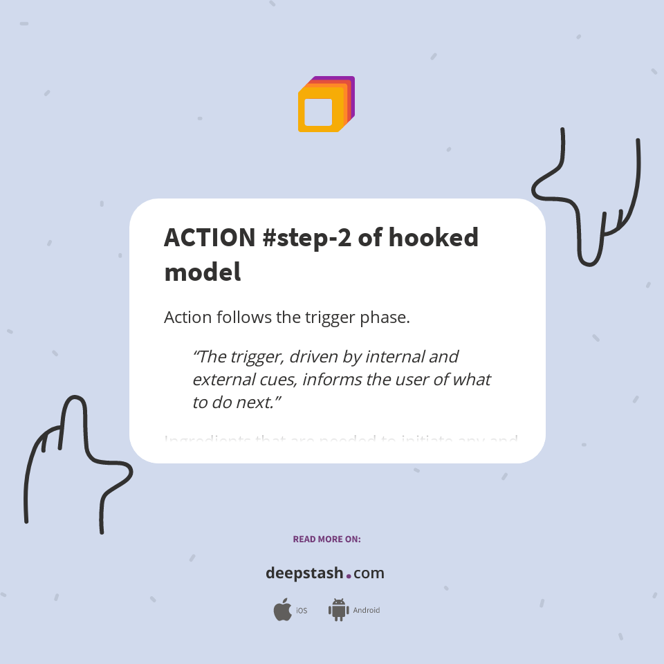 ACTION #step-2 of hooked model - Deepstash