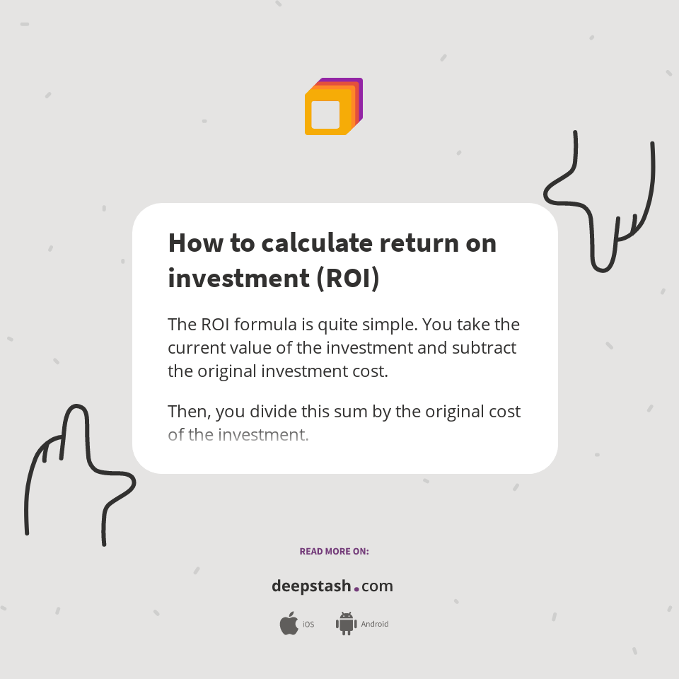 How to calculate return on investment (ROI) Deepstash