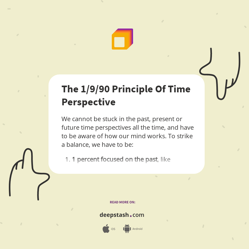 The 1/9/90 Principle Of Time Perspective Deepstash