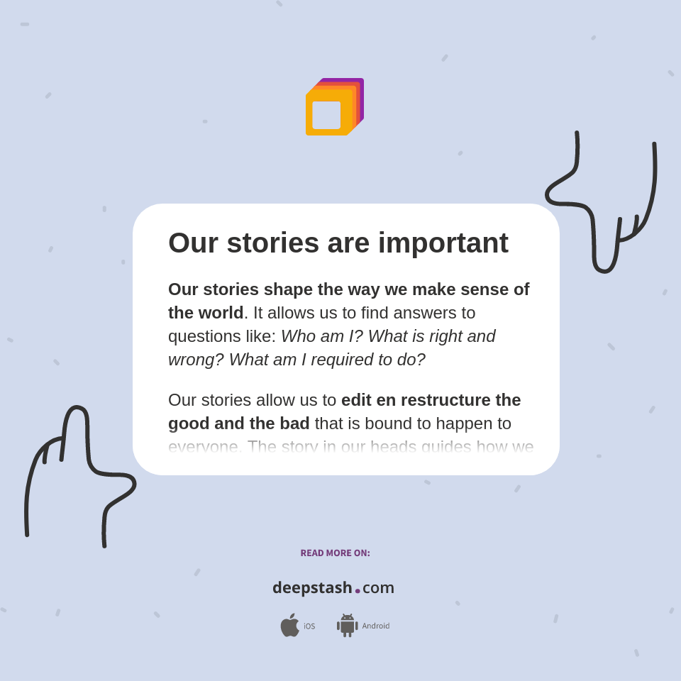 Our stories are important - Deepstash