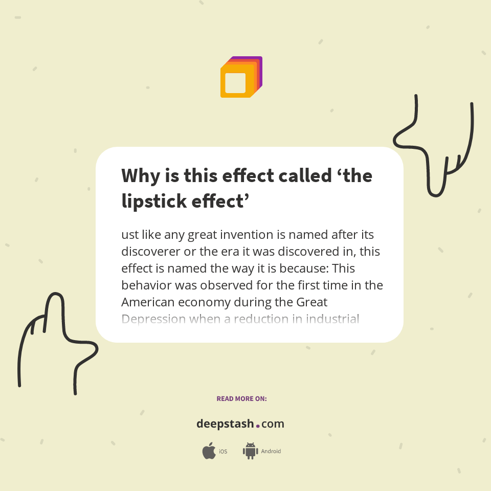 Why is this effect called ‘the lipstick effect’ Deepstash