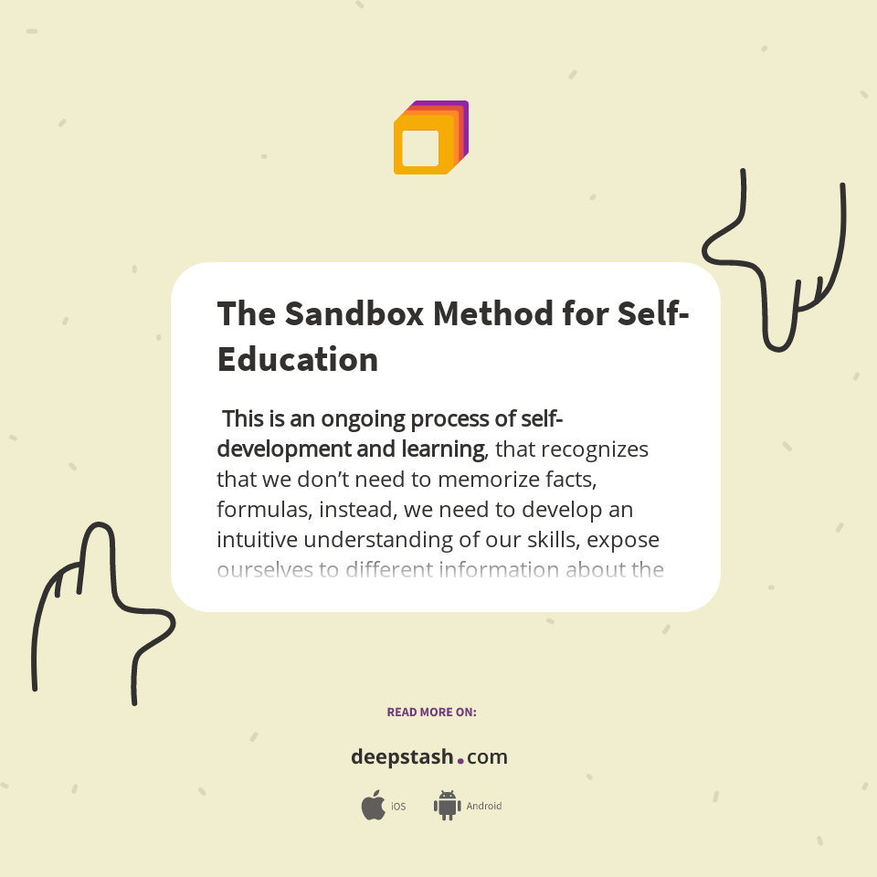 The Sandbox Method for SelfEducation Deepstash