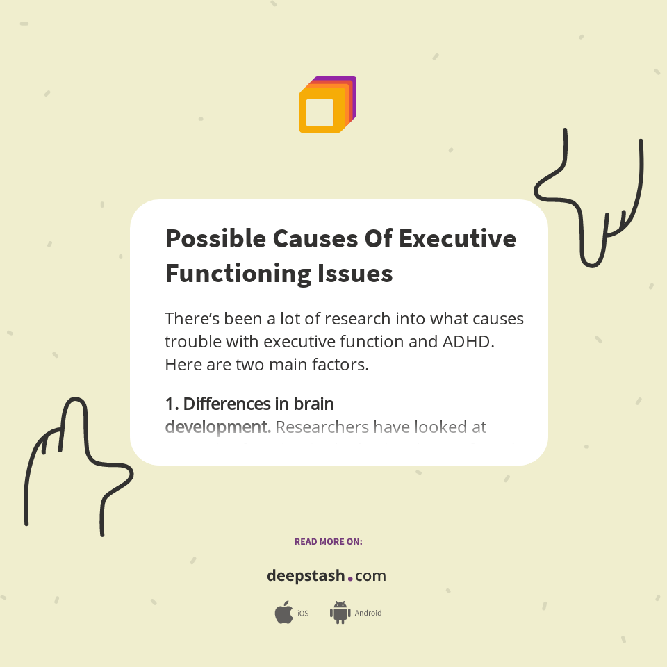 Possible Causes Of Executive Functioning Issues - Deepstash