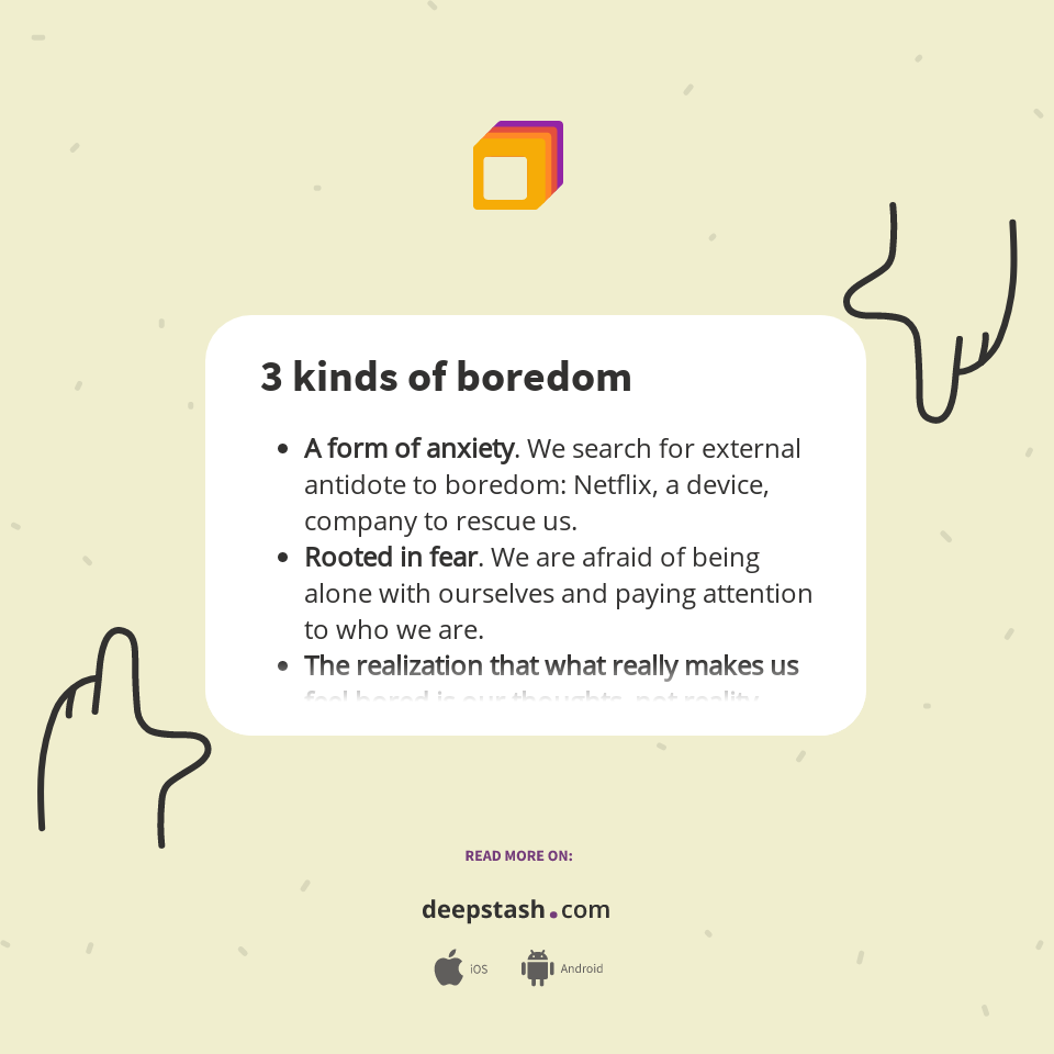 3 kinds of boredom - Deepstash