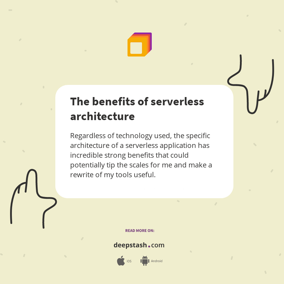The benefits of serverless architecture - Deepstash