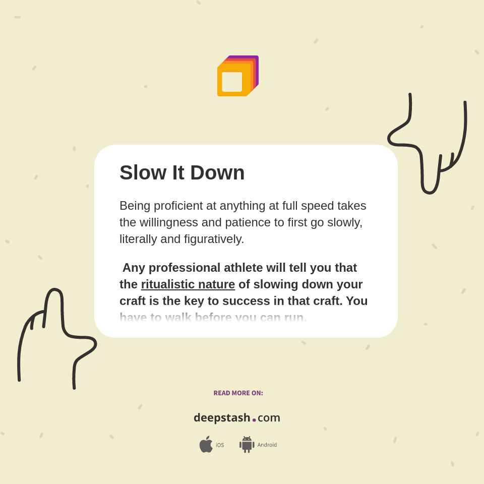 Slow It Down - Deepstash