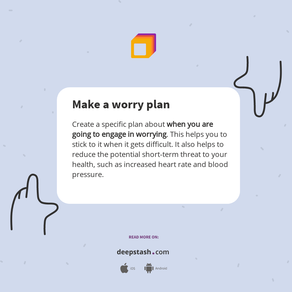 Make a worry plan - Deepstash