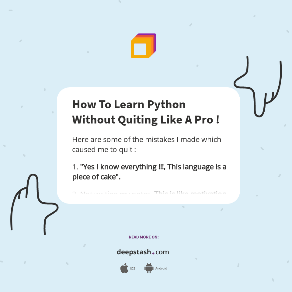 How To Learn Python Without Quiting Like A Pro ! Deepstash