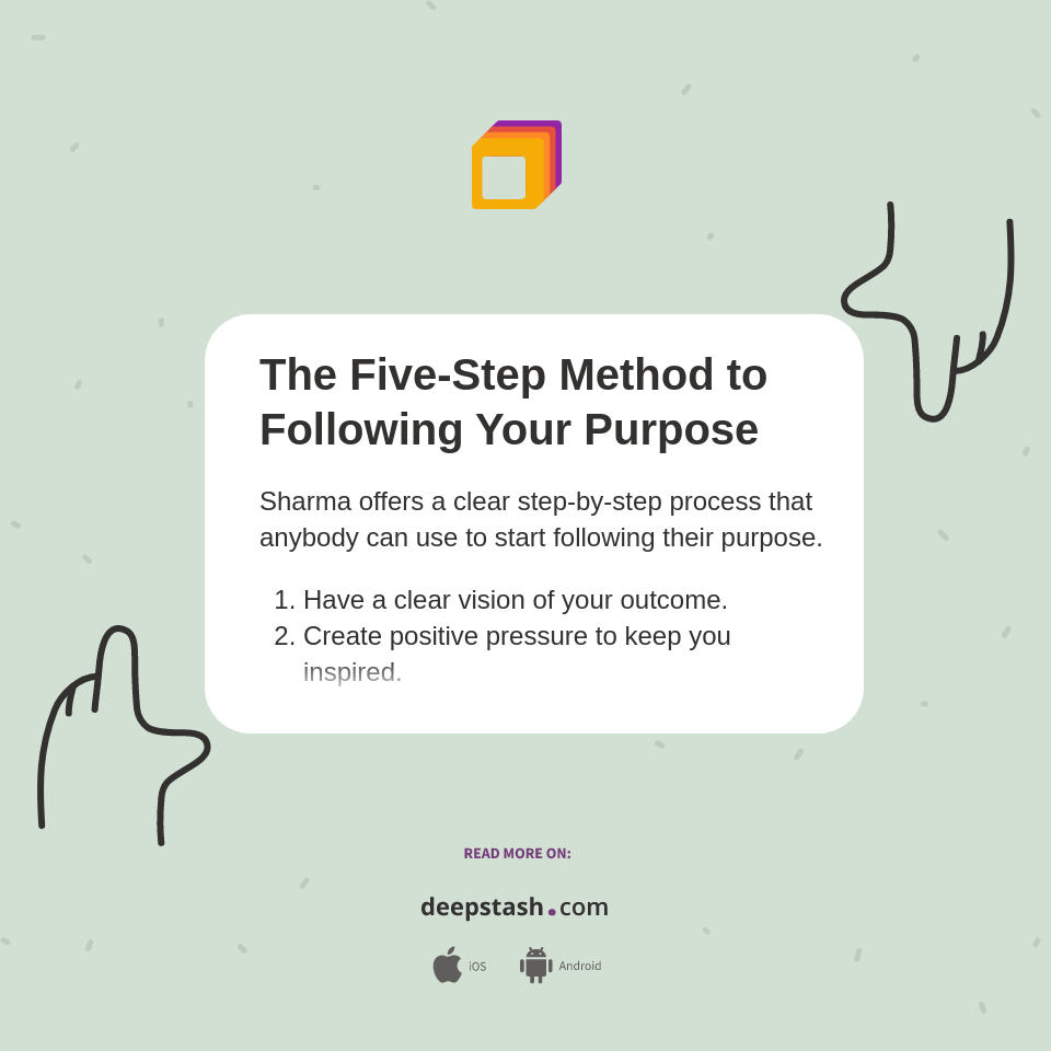 The Five-Step Method to Following Your Purpose - Deepstash