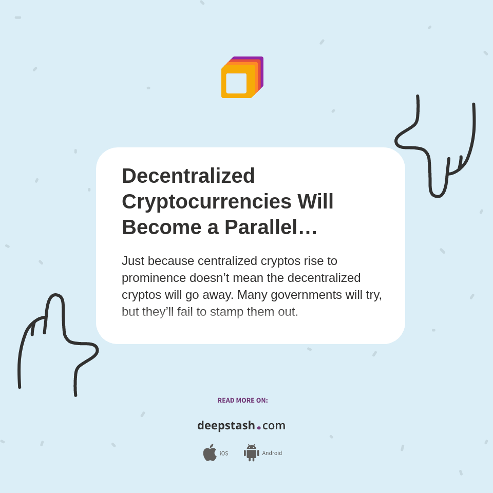 Decentralized Cryptocurrencies Will Become a Parallel Economic Operating  System for the Planet - Deepstash