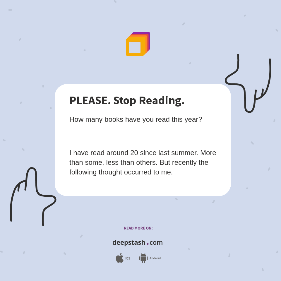 Stop Reading Script PLEASE. Stop Reading. - Deepstash