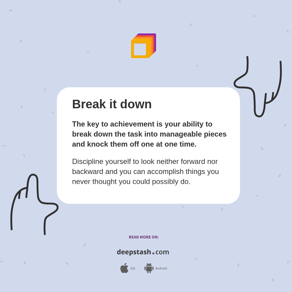 Break it down - Deepstash