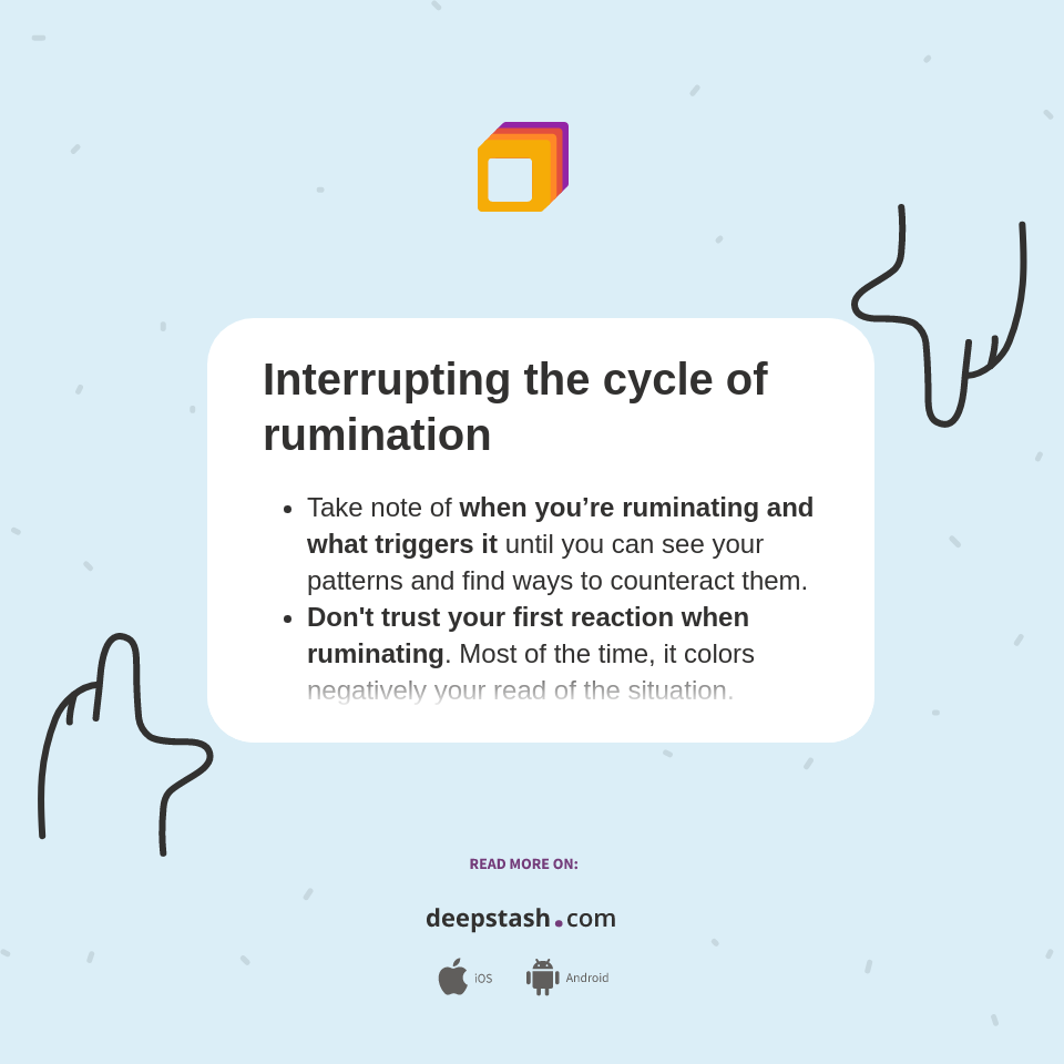 Interrupting the cycle of rumination Deepstash