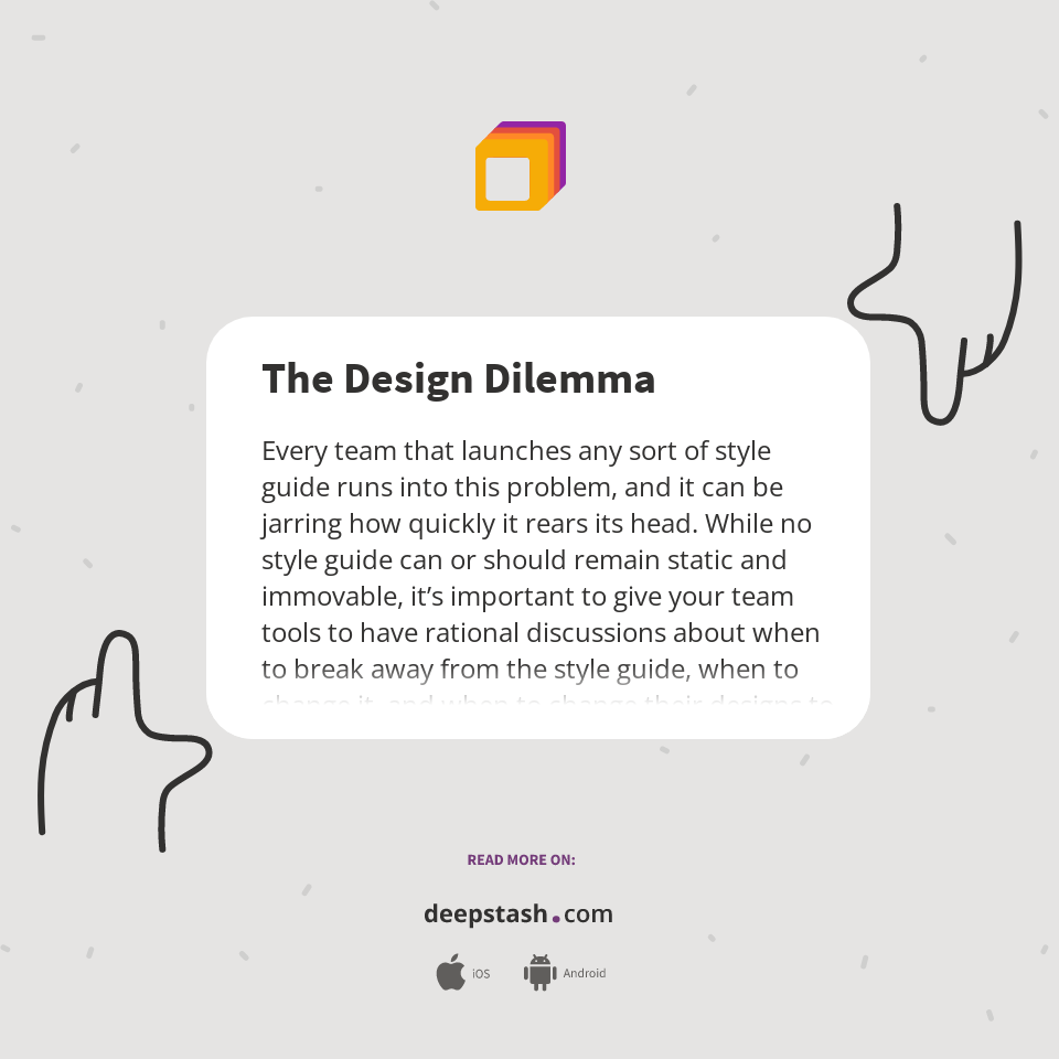 The Design Dilemma Deepstash