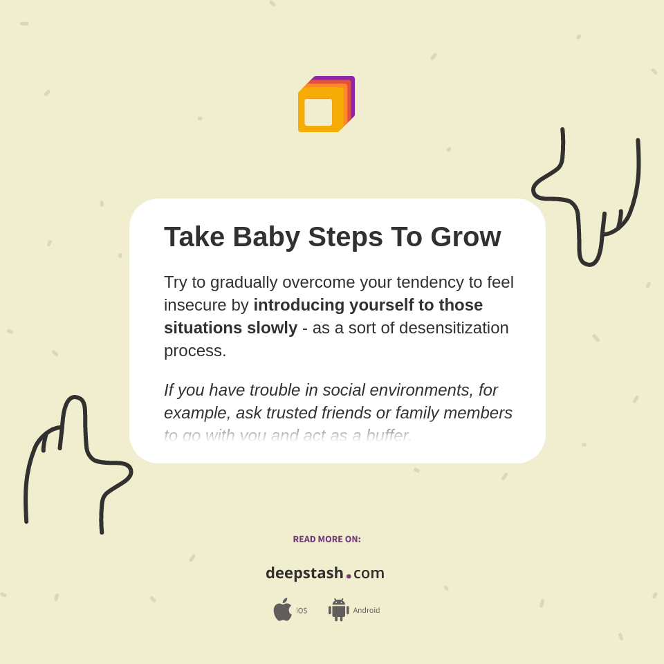 Take Baby Steps To Grow - Deepstash