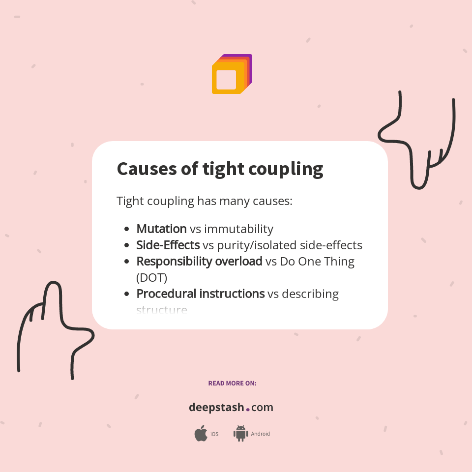Causes of tight coupling Deepstash