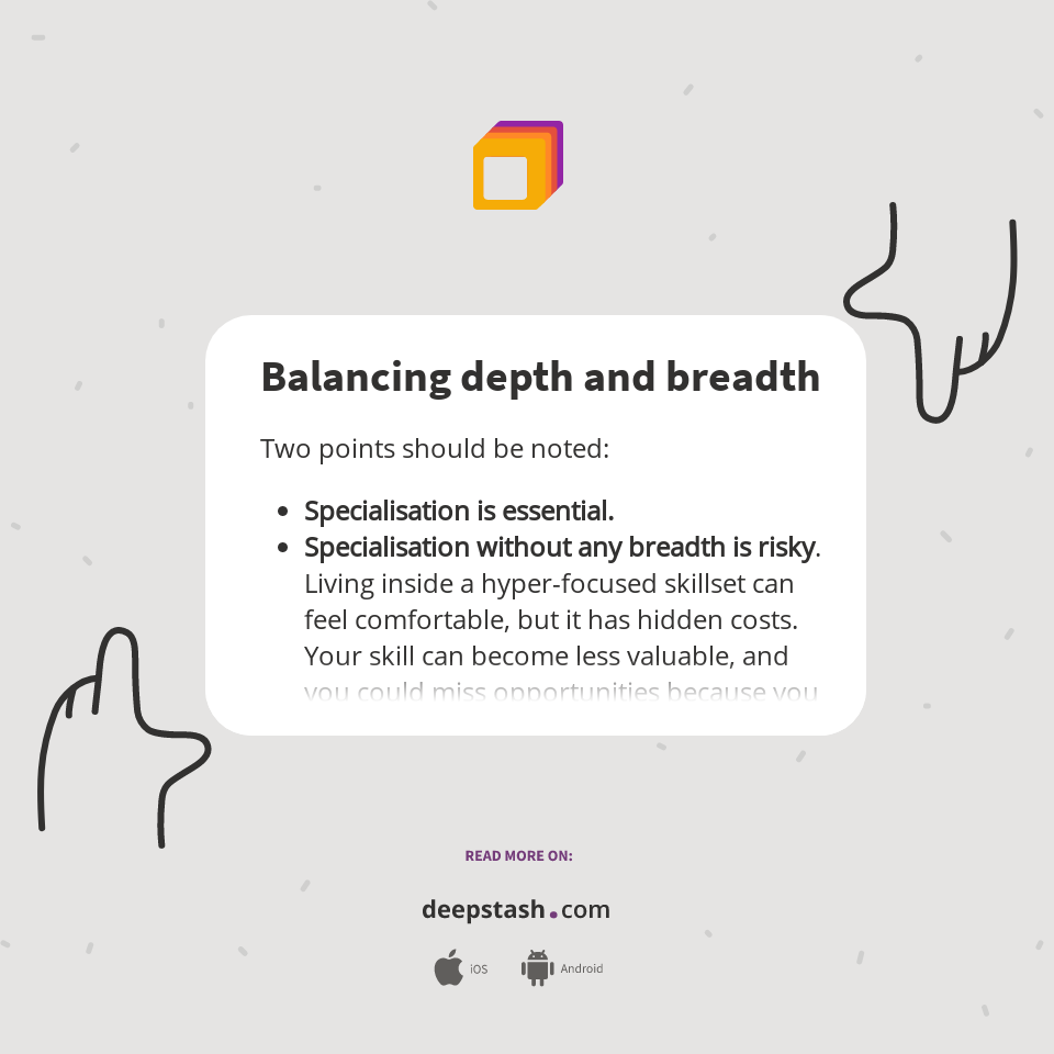 Balancing depth and breadth Deepstash
