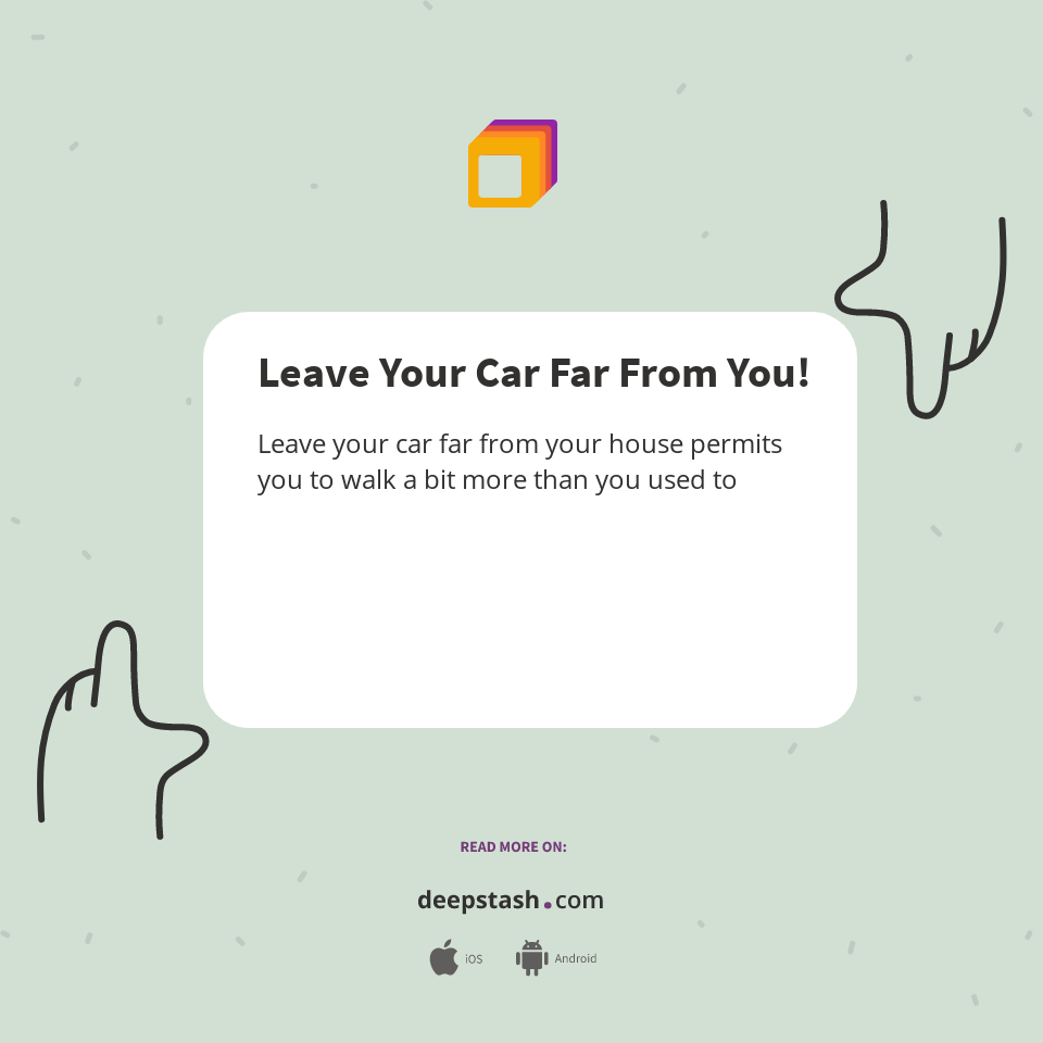 Leave Your Car Far From You! Deepstash