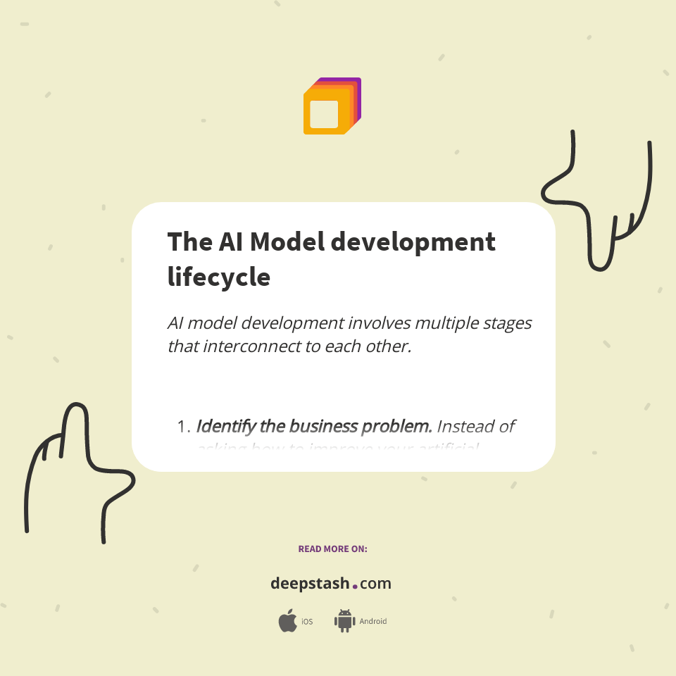 The AI Model development lifecycle - Deepstash