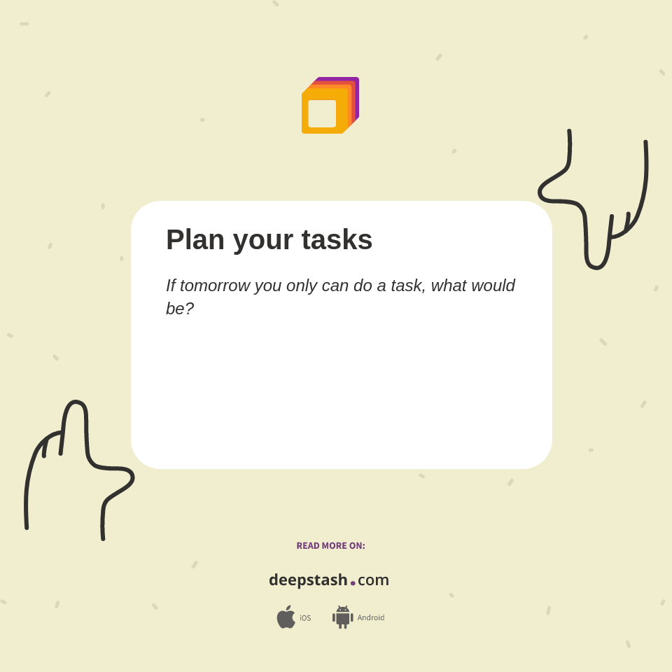 Plan your tasks - Deepstash