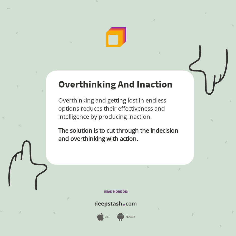 Overthinking And Inaction - Deepstash