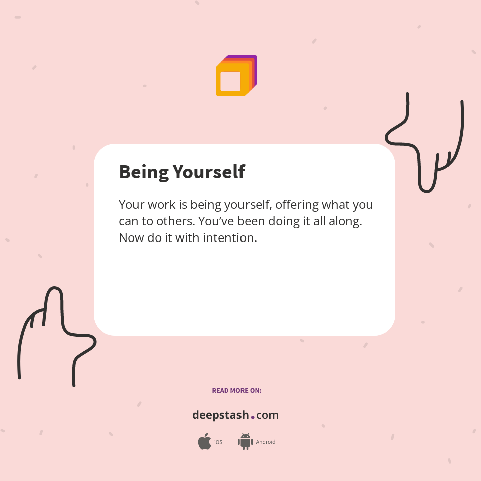 Being Yourself - Deepstash