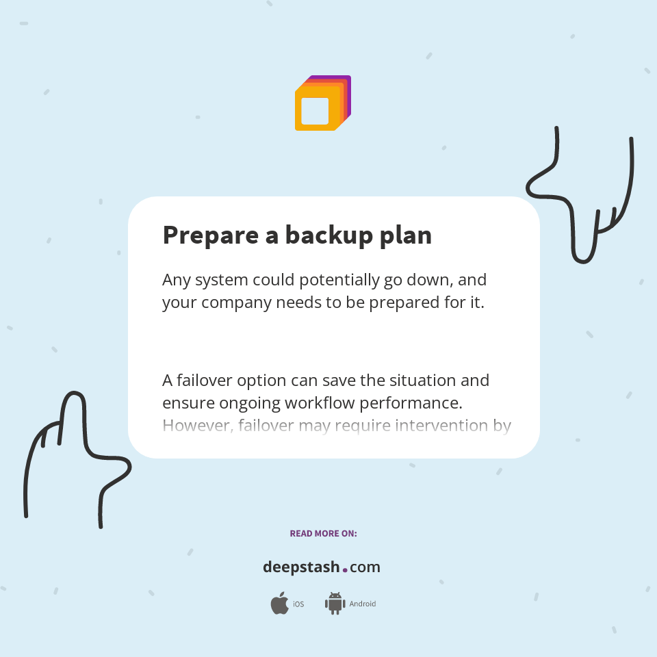 Prepare a backup plan - Deepstash