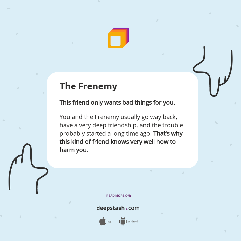 The Frenemy Deepstash