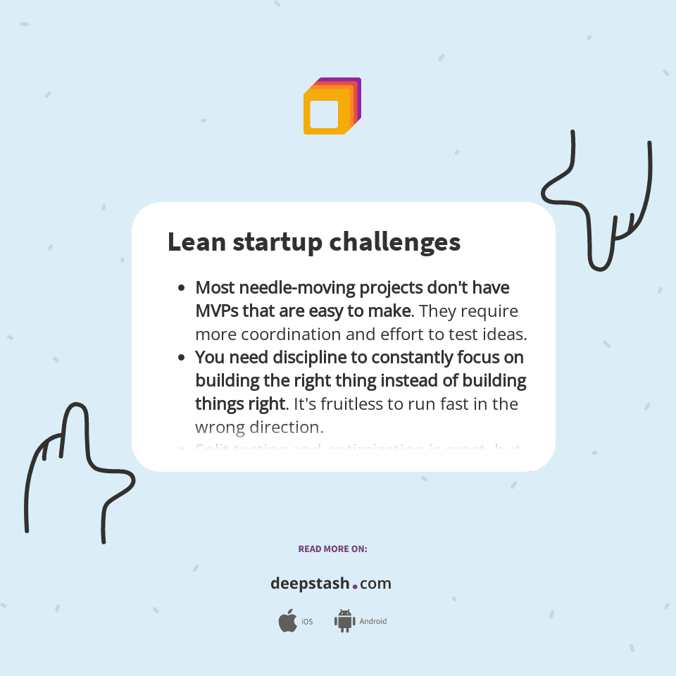 Lean startup challenges - Deepstash