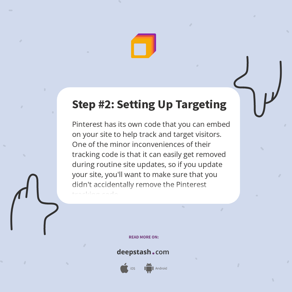 Step #2: Setting Up Targeting - Deepstash