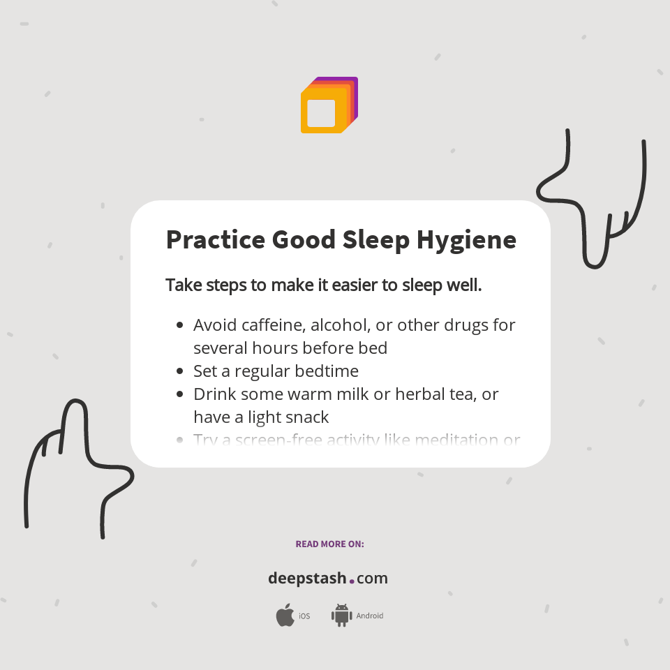 Practice Good Sleep Hygiene Deepstash