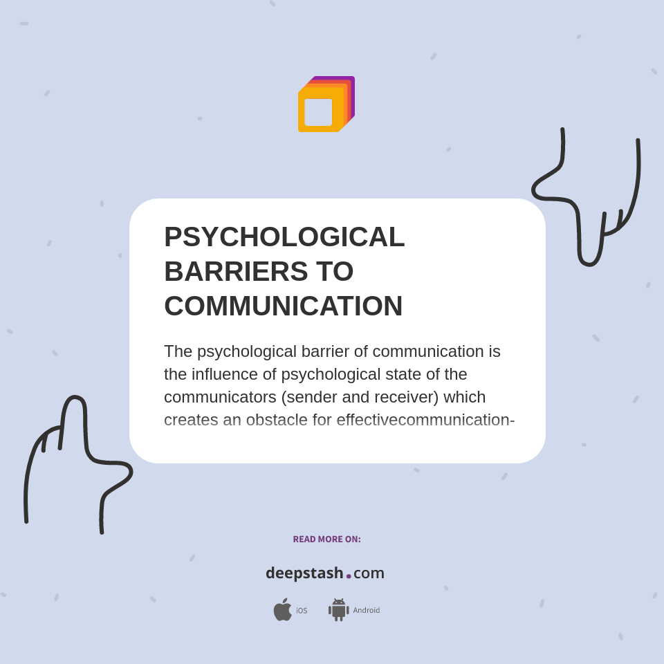 PSYCHOLOGICAL BARRIERS TO COMMUNICATION Deepstash