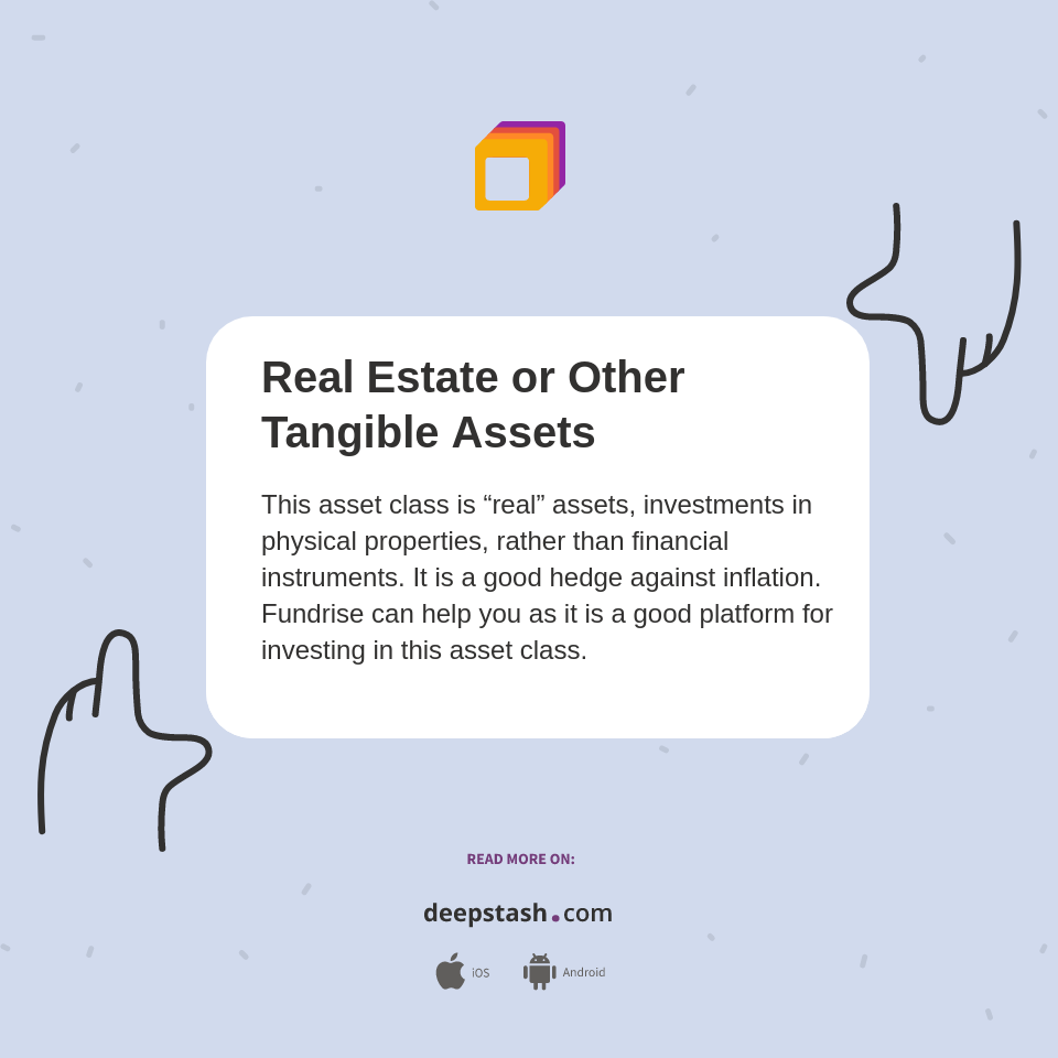 Real Estate or Other Tangible Assets Deepstash