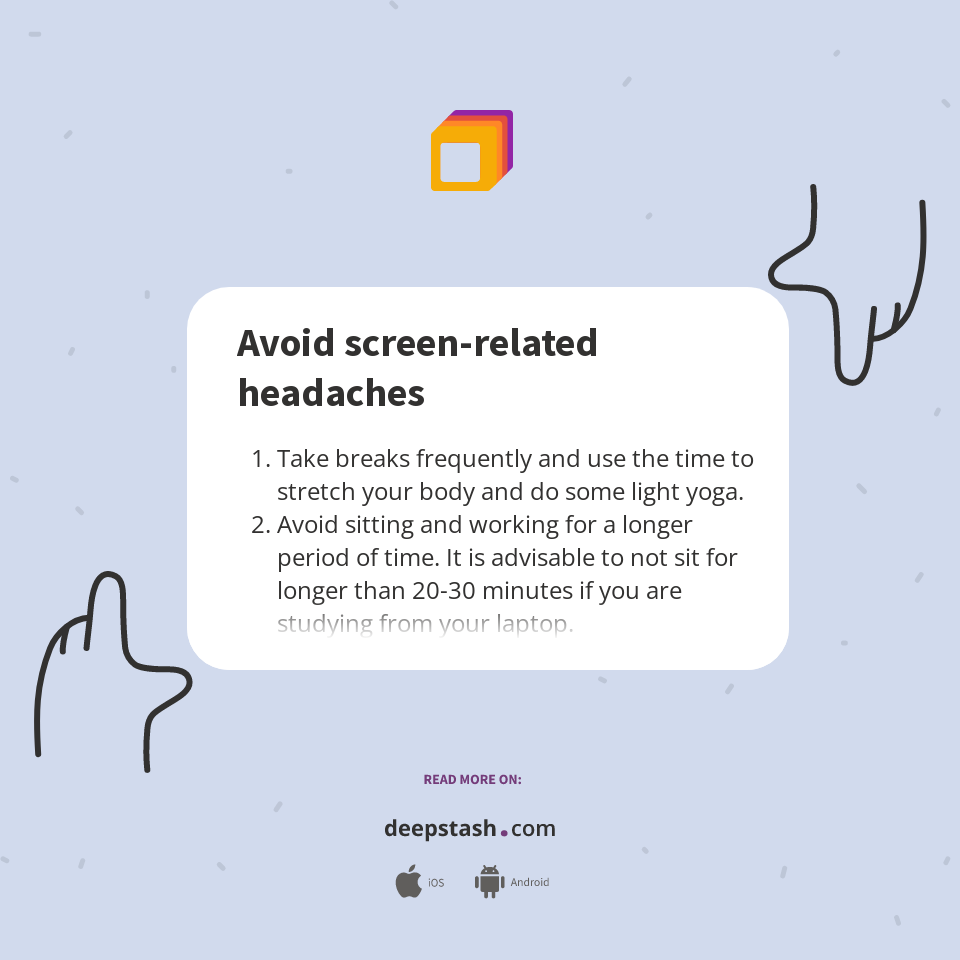 Avoid screenrelated headaches Deepstash