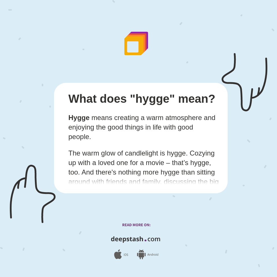What does "hygge" mean? Deepstash