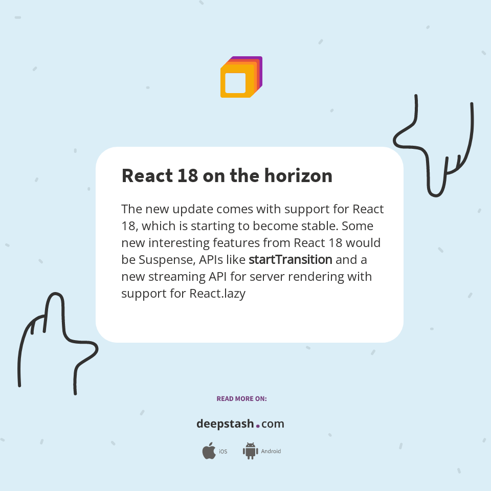 React 18 on the horizon - Deepstash