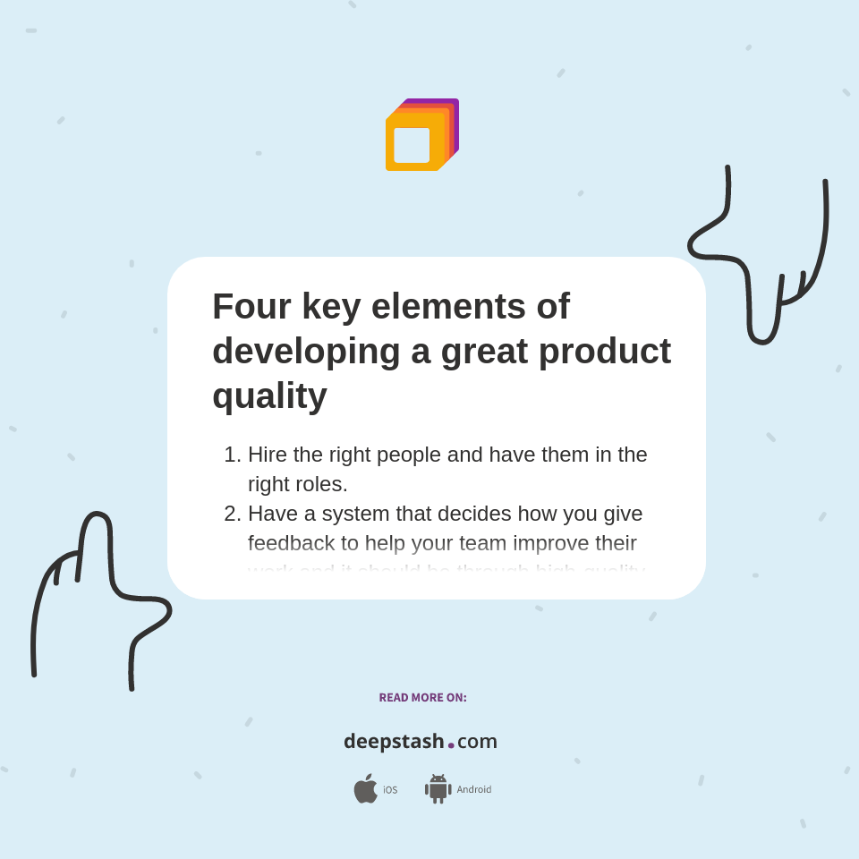 Four key elements of developing a great product quality - Deepstash