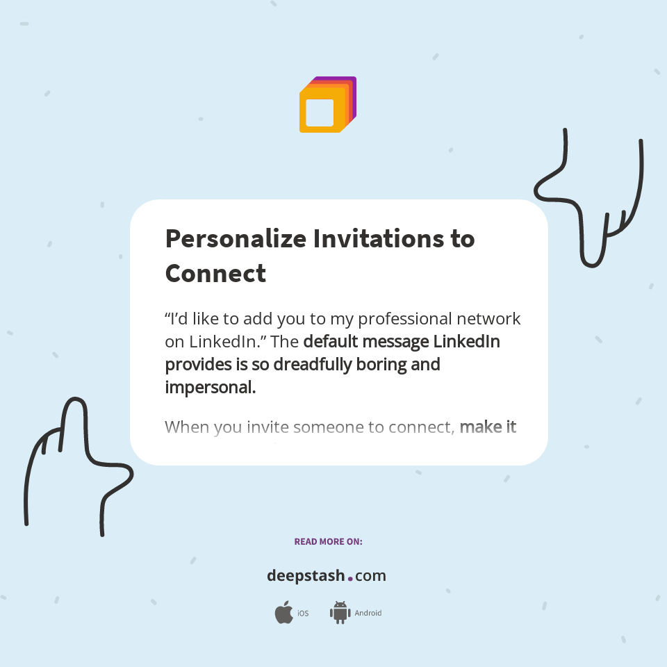 Personalize Invitations to Connect Deepstash