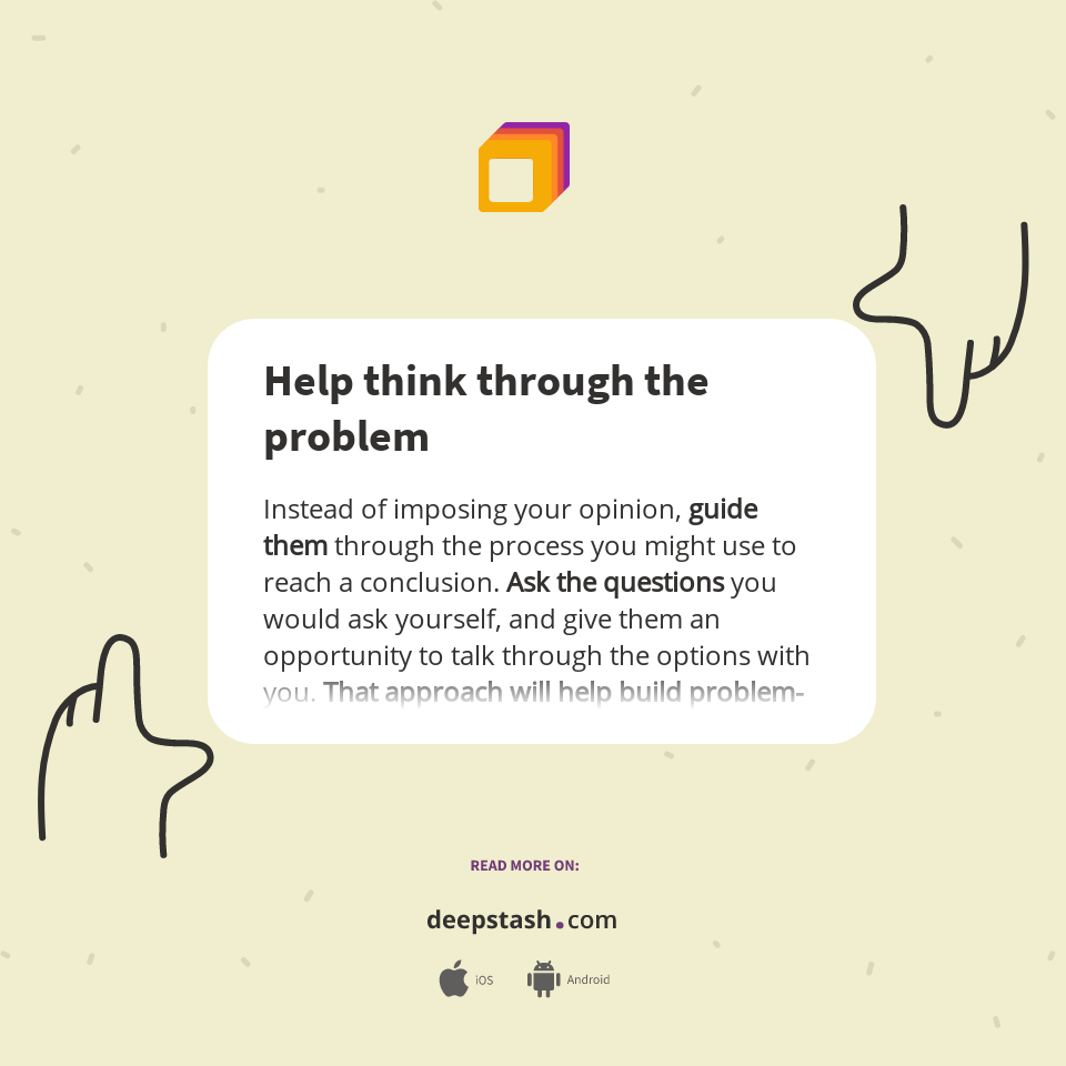 Help think through the problem - Deepstash